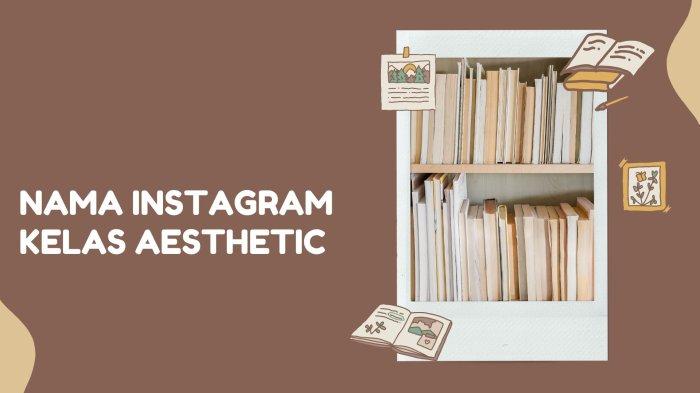 Nama Ig Kelas Aesthetic Ips Ide, Desain, dan Strategi